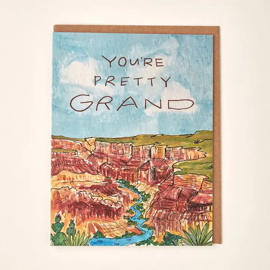 You're Pretty Grand Desert Greeting Card